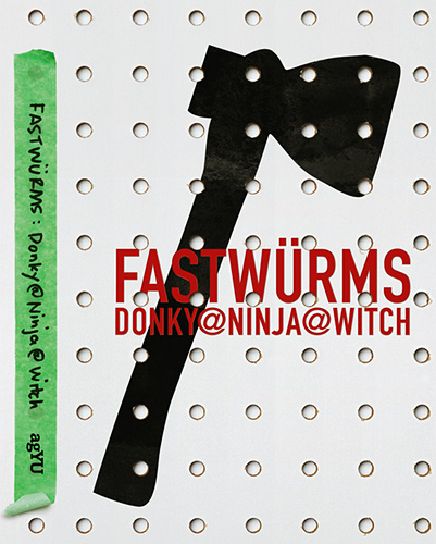 FASTWURMS Donky@Ninja@Witch catalogue