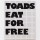 Toads Eat For Free