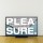 Pleasure